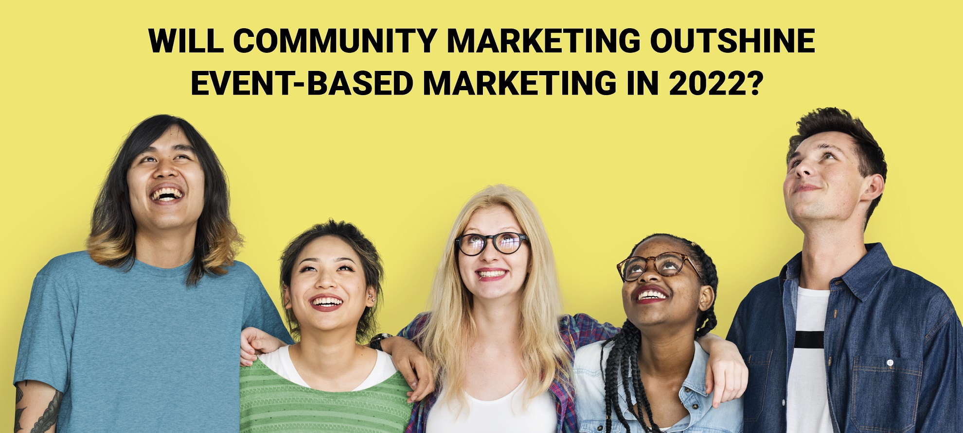 Community marketing vs event based marketing